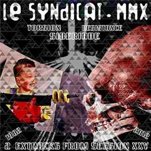 Le Syndicat MMX - Torsion - Resistance - Siberiade Mp3
