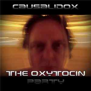 CausaliDox - The Oxytocin Party Mp3