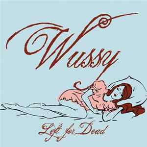 Wussy - Left For Dead Mp3