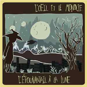 L'Oeil et le Monocle - L'épouvantail à la lune Mp3