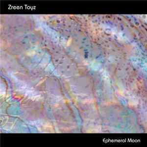 Zreen Toyz - Ephemeral Moon Mp3