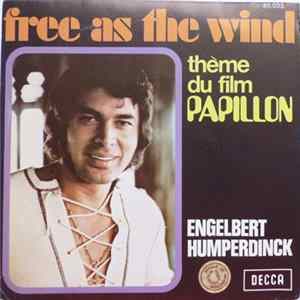 Engelbert Humperdinck - Free As The Wind (Theme Du Film "Papillon") Mp3
