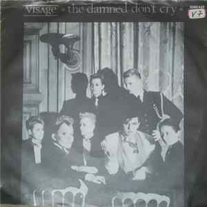 Visage - The Damned Don't Cry Mp3