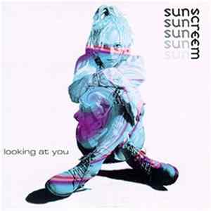 Sunscreem - Looking At You Mp3