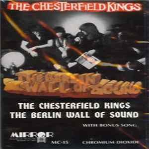 The Chesterfield Kings - The Berlin Wall Of Sound Mp3