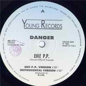 Danger - Ehi! P.P. Mp3