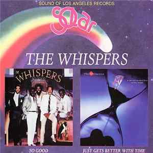 The Whispers - So Good / Just Gets Better With Time Mp3