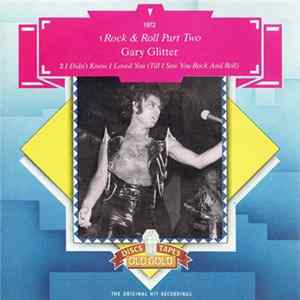 Gary Glitter - Rock & Roll Part Two / I Didn't Know I Loved You (Till I Saw You Rock And Roll) Mp3