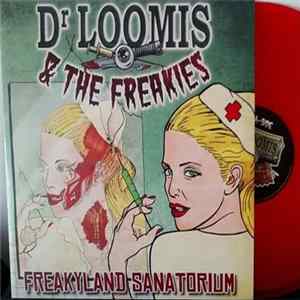 Dr. Loomis & The Freakies - Freakyland Sanatorium Mp3