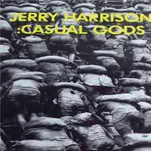 Jerry Harrison: Casual Gods - Casual Gods Mp3