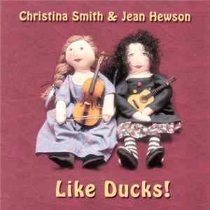 Christina Smith & Jean Hewson - Like Ducks! Mp3