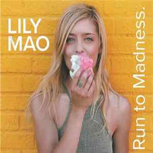Lily Mao - Run To Madness Mp3