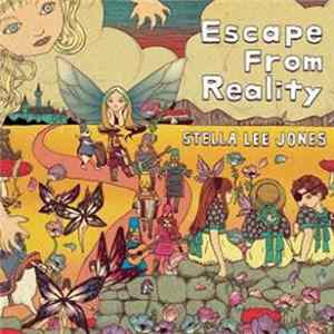 Stella Lee Jones - Escape From Reality Mp3