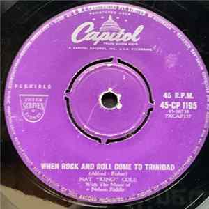 Nat "King" Cole - When Rock And Roll Come To Trinidad Mp3
