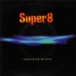 Super 8 - Something Wicked Mp3