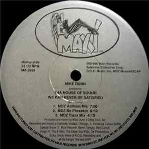 Mike Dunn Presents Tha House Of Sound - We Kan Never Be Satisfied Mp3