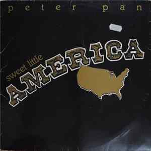 Peter Pan - Sweet Little America Mp3
