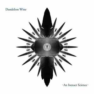 Dandelion Wine - An Inexact Science Mp3