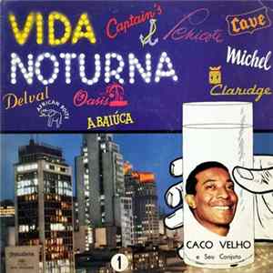 Caco Velho e Seu Conjunto - Vida Noturna 1 Mp3