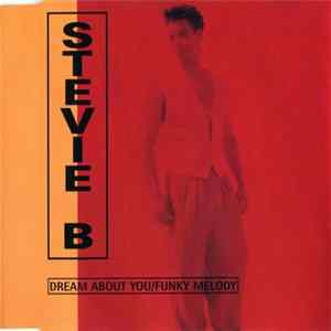 Stevie B - Dream About You / Funky Melody Mp3