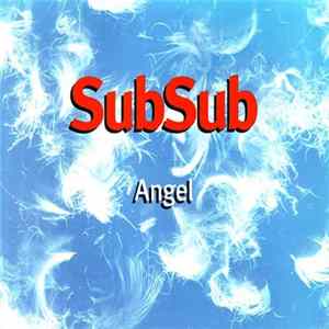 SubSub - Angel Mp3