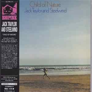Jack Traylor And Steelwind - Child Of Nature Mp3