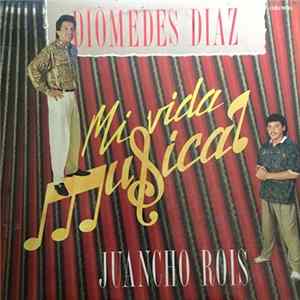 Diomedes Díaz Y Juancho Rois - Mi Vida Musical Mp3