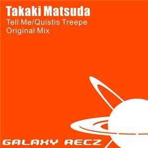 Takaki Matsuda - Tell Me / Quistis Treepe Mp3