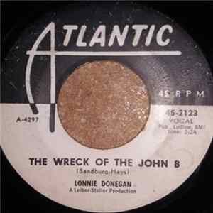 Lonnie Donegan - The Wreck Of The John B/Sorry But I'm Gonna Have To Pass Mp3