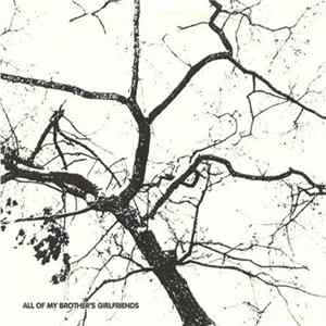 All Of My Brother's Girlfriends - Fall Mp3