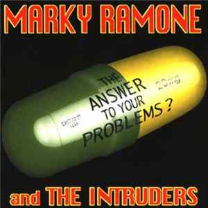 Marky Ramone And The Intruders - The Answer To Your Problems? Mp3