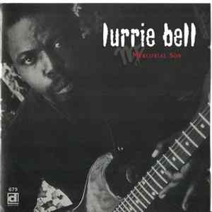 Lurrie Bell - Mercurial Son Mp3