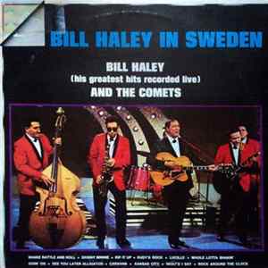 Bill Haley And The Comets - Bill Haley In Sweden (His Greatest Hits Recorded Live) Mp3