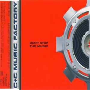C + C Music Factory - Don't Stop The Music Mp3