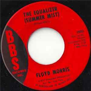 Floyd Morris - That's How I Feel / The Equalizer (Summer Mist) Mp3