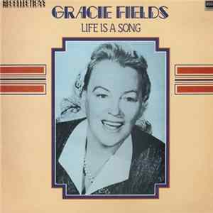 Gracie Fields - Life Is A Song Mp3