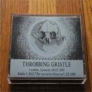 Throbbing Gristle - London Lyceum , 08.02.1981 / Radio 3 Rai , 03 1980 Mp3