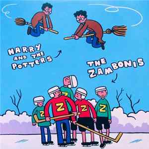 Harry And The Potters, The Zambonis - Harry And The Potters / Zambonis, The Mp3