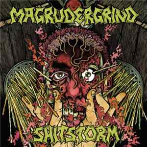 Magrudergrind / Shitstorm - Magrudergrind / Shitstorm Mp3