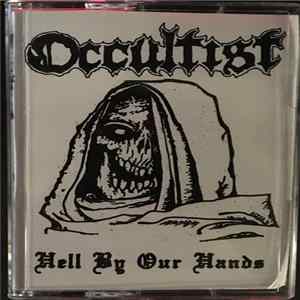 Occultist - Hell By Our Hands Mp3