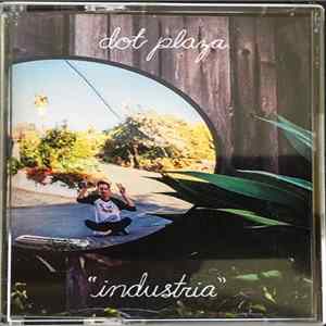 Dot Plaza - Industria Mp3