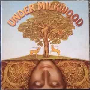 Under Milkwood - Under Milkwood Mp3