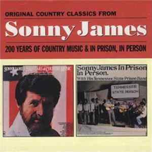 Sonny James - 200 Years Of Country Music/Sonny James In Prison, In Person Mp3