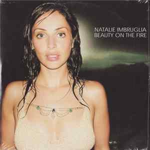 Natalie Imbruglia - Beauty On The Fire Mp3