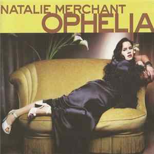 Natalie Merchant - Ophelia Mp3
