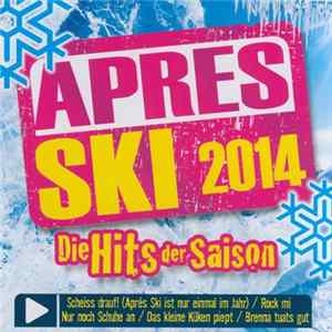 Various - Apres Ski 2014 - Die Hits Der Saison Mp3