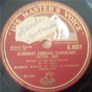 Massed Bands Of The Aldershot Command - Aldershot Command Searchlight Tattoo, 1933 Mp3