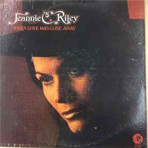 Jeannie C. Riley - When Love Has Gone Away Mp3