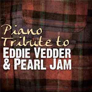 The Piano Tribute Players - Piano Tribute to Eddie Vedder & Pearl Jam Mp3