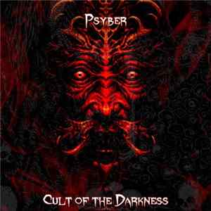 Psyber - Cult Of The Darkness Mp3